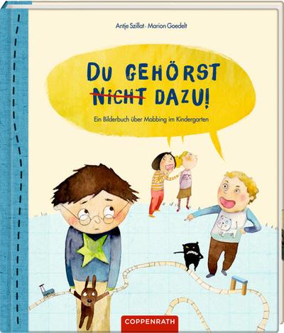 Cover des Mediums: Du gehörst (nicht) dazu!: ein Bilderbuch über Mobbing im Kindergarten